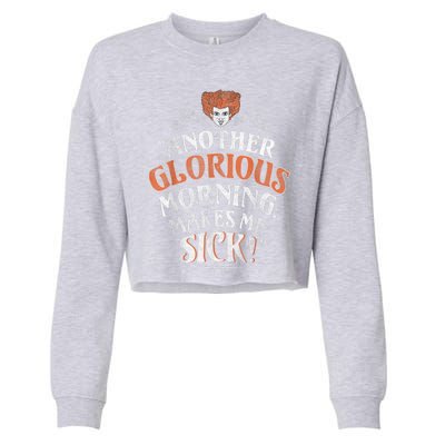 Hocus Pocus Another Glorious Morning Makes Me Sick Shirt Cropped Pullover Crew