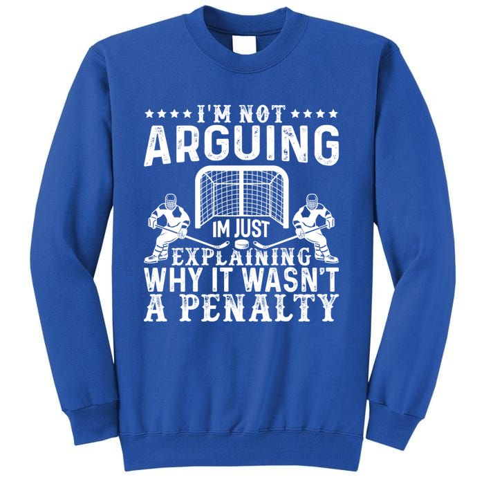 Hockey Player Arguing Gift Funny Hockey Gift Tall Sweatshirt