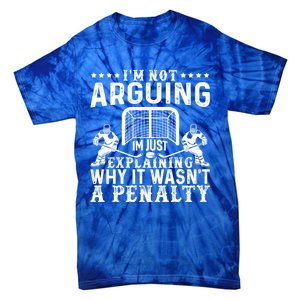 Hockey Player Arguing Gift Funny Hockey Gift Tie-Dye T-Shirt