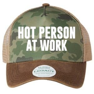 Hot Person At Work Funny Sarcastic Humor Legacy Tie Dye Trucker Hat