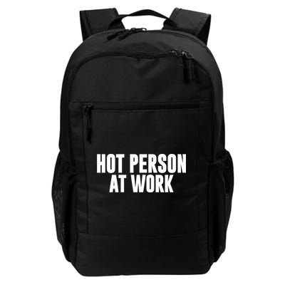 Hot Person At Work Funny Sarcastic Humor Backpack
