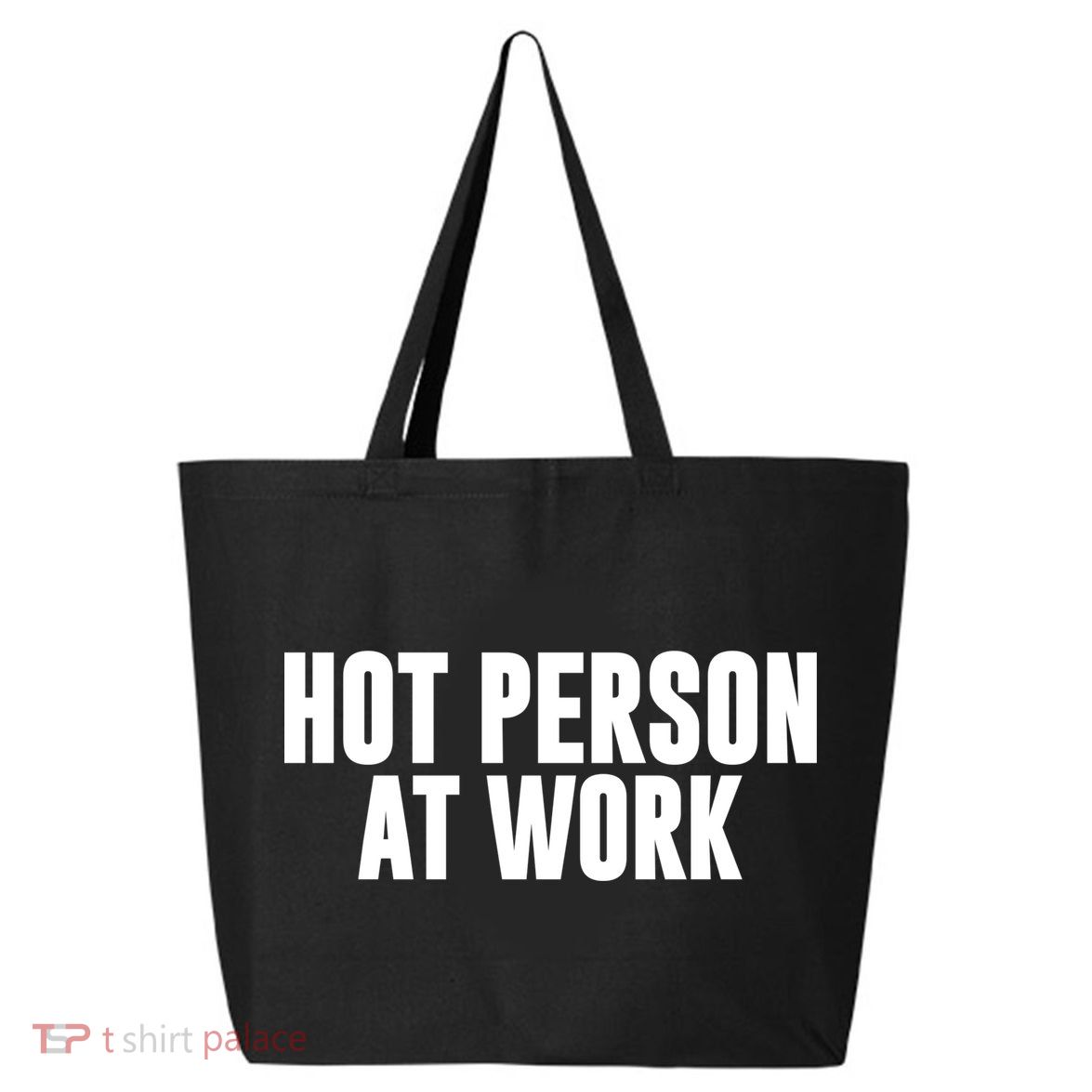 Hot Person At Work Funny Sarcastic Humor 25L Jumbo Tote