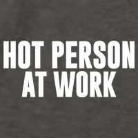 Hot Person At Work Funny Sarcastic Humor Vector Backpack