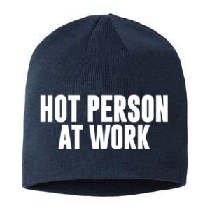 Hot Person At Work Funny Sarcastic Humor Sustainable Beanie