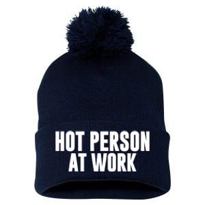 Hot Person At Work Funny Sarcastic Humor Pom Pom 12in Knit Beanie