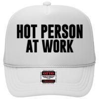 Hot Person At Work Funny Sarcastic Humor High Crown Mesh Back Trucker Hat