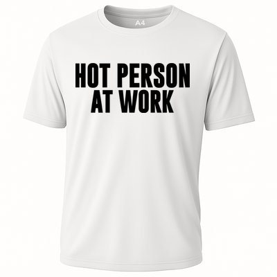Hot Person At Work Funny Sarcastic Humor Performance Shirt
