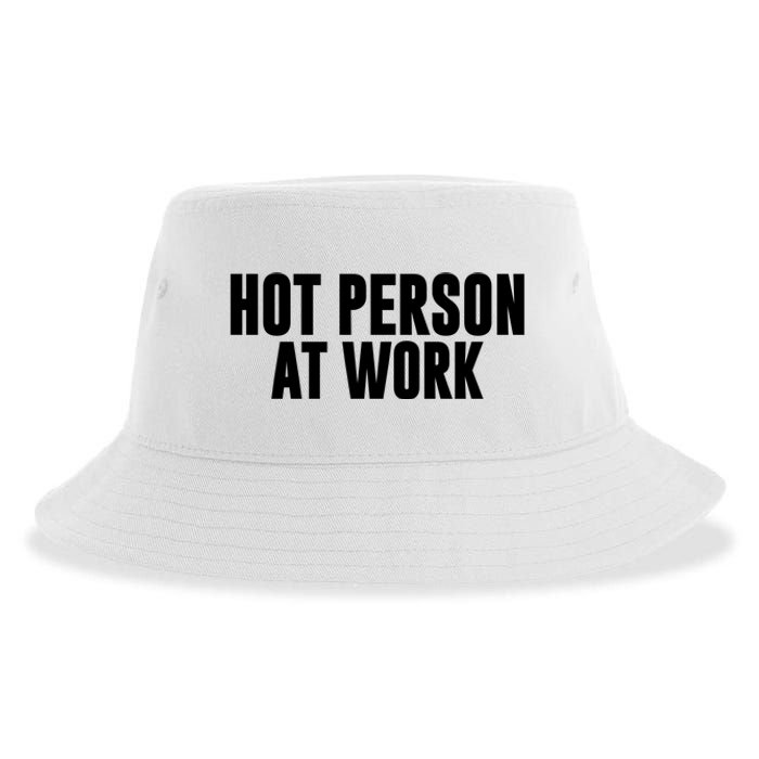 Hot Person At Work Funny Sarcastic Humor Sustainable Bucket Hat