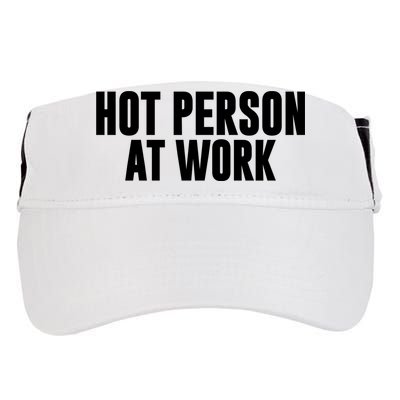 Hot Person At Work Funny Sarcastic Humor Adult Drive Performance Visor