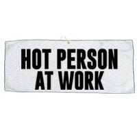 Hot Person At Work Funny Sarcastic Humor Large Microfiber Waffle Golf Towel