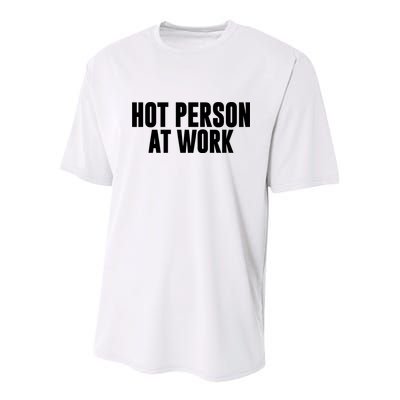 Hot Person At Work Funny Sarcastic Humor Youth Performance Sprint T-Shirt