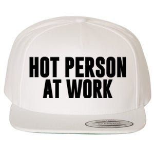 Hot Person At Work Funny Sarcastic Humor Wool Snapback Cap