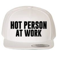 Hot Person At Work Funny Sarcastic Humor Wool Snapback Cap