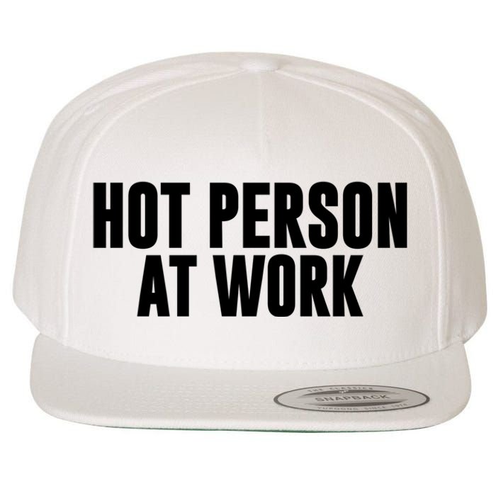 Hot Person At Work Funny Sarcastic Humor Wool Snapback Cap