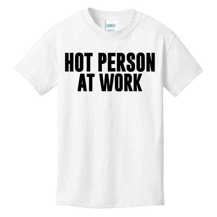 Hot Person At Work Funny Sarcastic Humor Kids T-Shirt