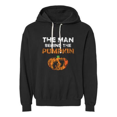 Halloween Pregnancy Announcement The Man Behind The Pumpkin Garment-Dyed Fleece Hoodie