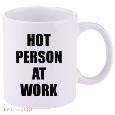 Hot Person At Work Funny 11oz C Handle Ceramic Mug