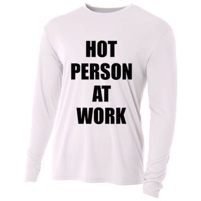 Hot Person At Work Funny Cooling Performance Long Sleeve Crew