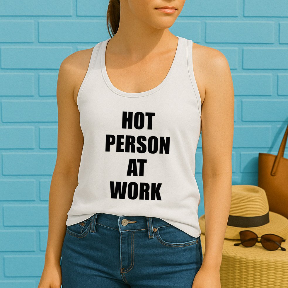 Hot Person At Work Funny Womens Tank Top