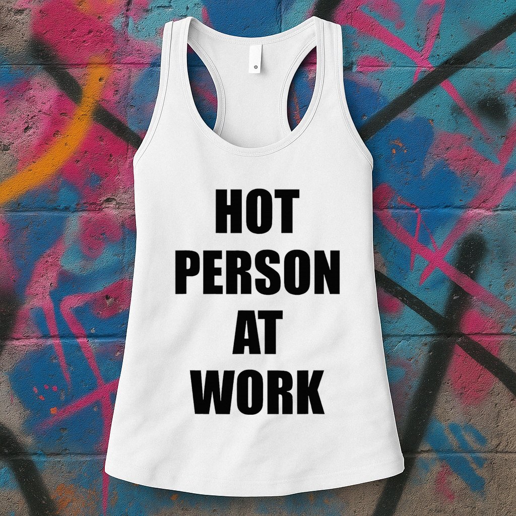 Hot Person At Work Funny Womens Tank Top