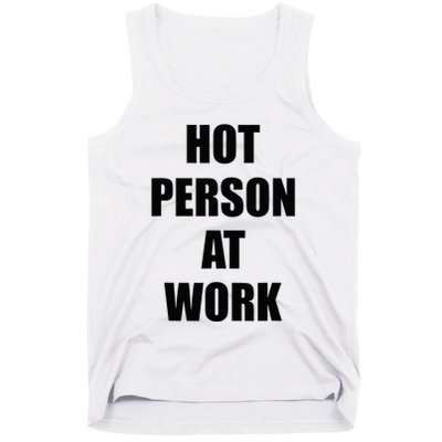 Hot Person At Work Funny Tank Top