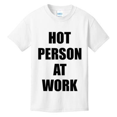 Hot Person At Work Funny Kids T-Shirt