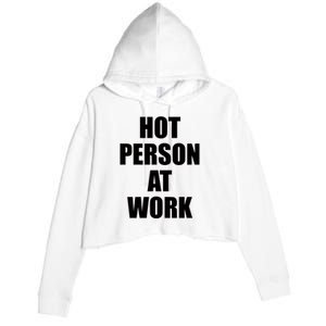 Hot Person At Work Crop Fleece Hoodie