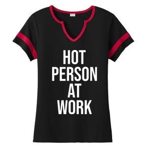 Hot Person At Work Ladies Halftime Notch Neck Tee