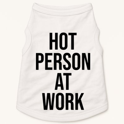 Hot Person At Work Doggie Tank