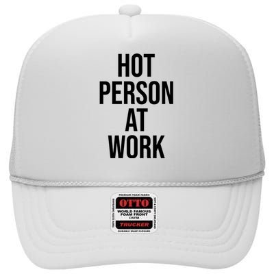 Hot Person At Work High Crown Mesh Back Trucker Hat