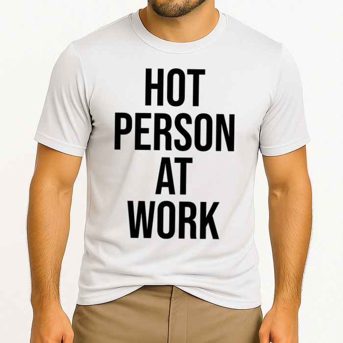 Hot Person At Work Cooling Performance Crew T-Shirt