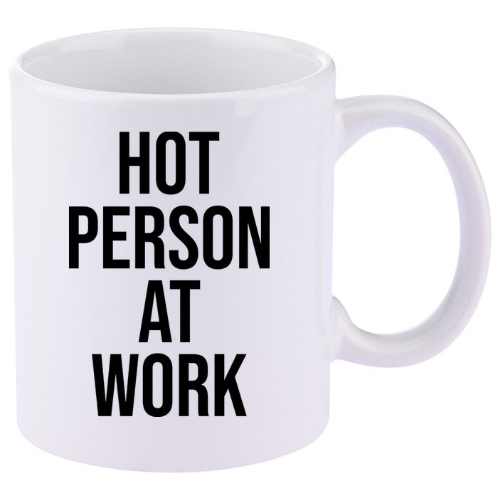 Hot Person At Work 11oz C Handle Ceramic Mug