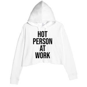 Hot Person At Work Crop Fleece Hoodie