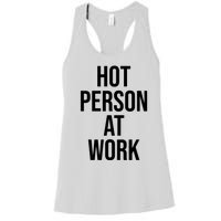 Hot Person At Work Women's Racerback Tank