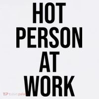 Hot Person At Work Baby Bodysuit