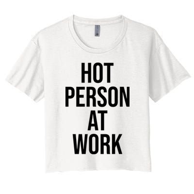 Hot Person At Work Crop Top