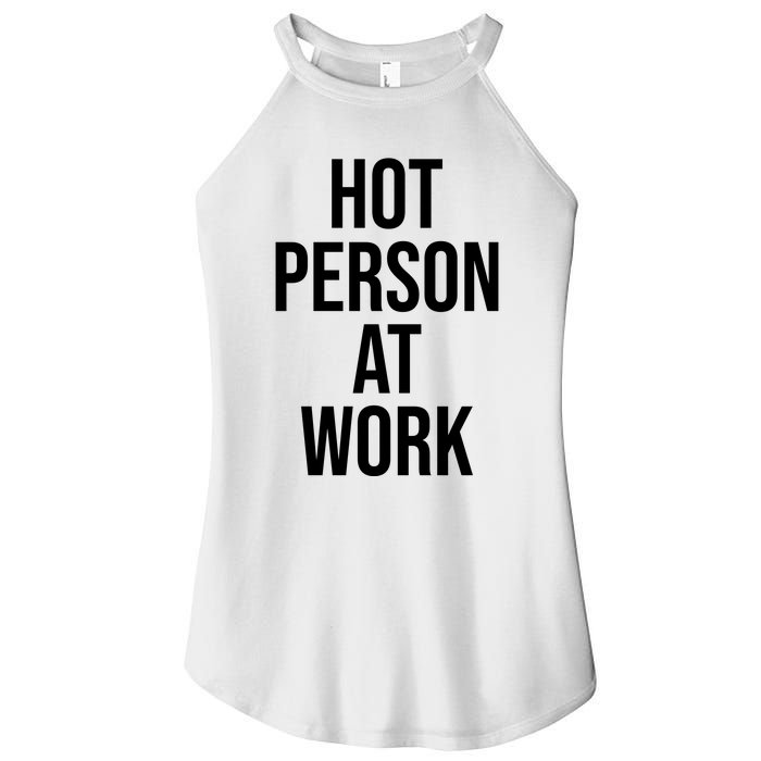 Hot Person At Work Women's Perfect Tri Rocker Tank