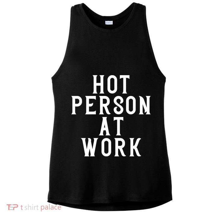 Hot Person At Work Ladies PosiCharge Tri-Blend Wicking Tank