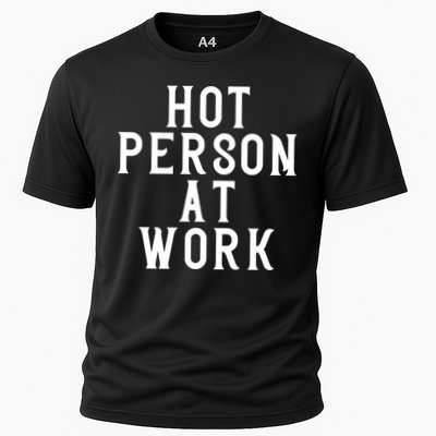 Hot Person At Work Performance Shirt