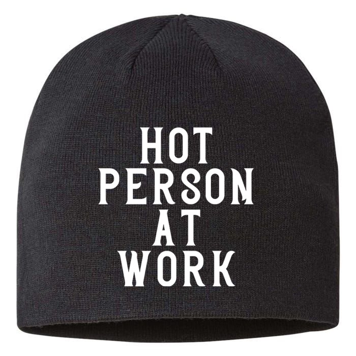 Hot Person At Work Sustainable Beanie