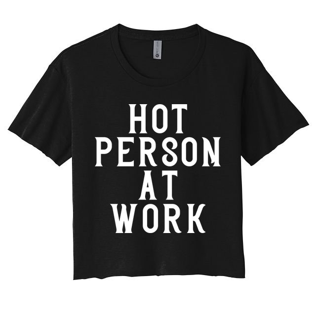 Hot Person At Work Crop Top