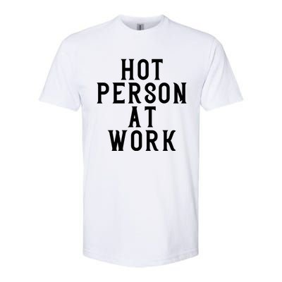 Hot Person At Work Softstyle® CVC T-Shirt