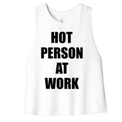 Hot Person At Work Funny Women's Racerback Cropped Tank