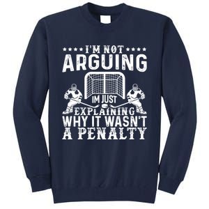 Hockey Player Arguing Gift Funny Hockey Tall Sweatshirt