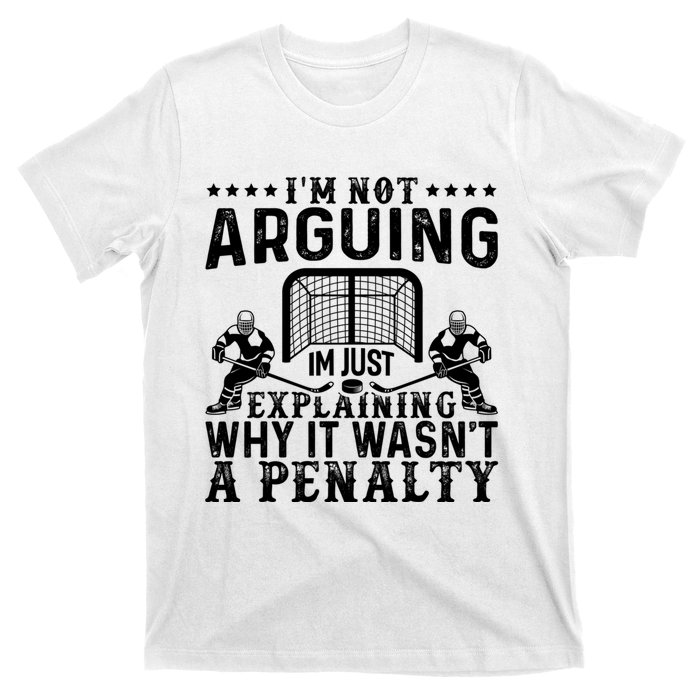 Hockey Player Arguing Gift Funny Hockey T-Shirt