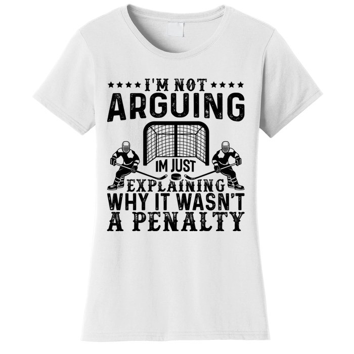 Hockey Player Arguing Gift Funny Hockey Women's T-Shirt