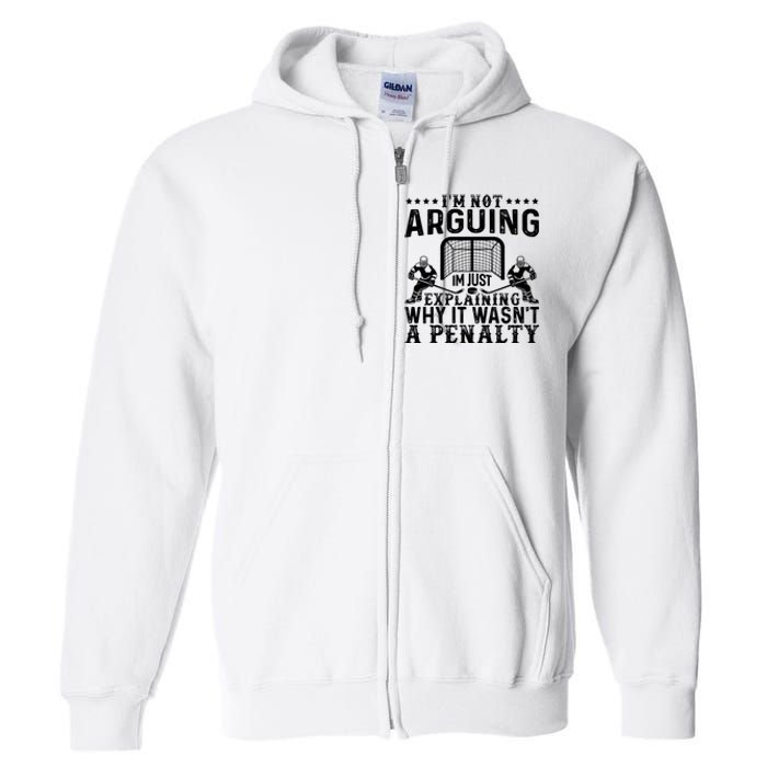 Hockey Player Arguing Gift Funny Hockey Full Zip Hoodie