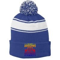 Hockey Player Arguing Gift Funny Ice Hockey Cool Gift Stripe Pom Pom Beanie