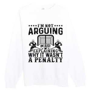 Hockey Player Arguing Gift Funny Hockey Premium Crewneck Sweatshirt