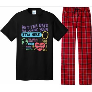 Happiness Project Better Days Are Coming Soon Stay Here Cute Gift Pajama Set